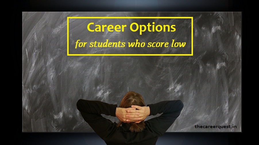 Career options for Average & Poor Students - The Career Quest