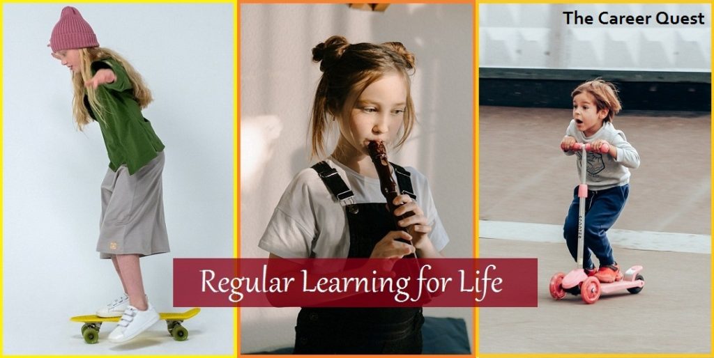 Regular Learning for Life